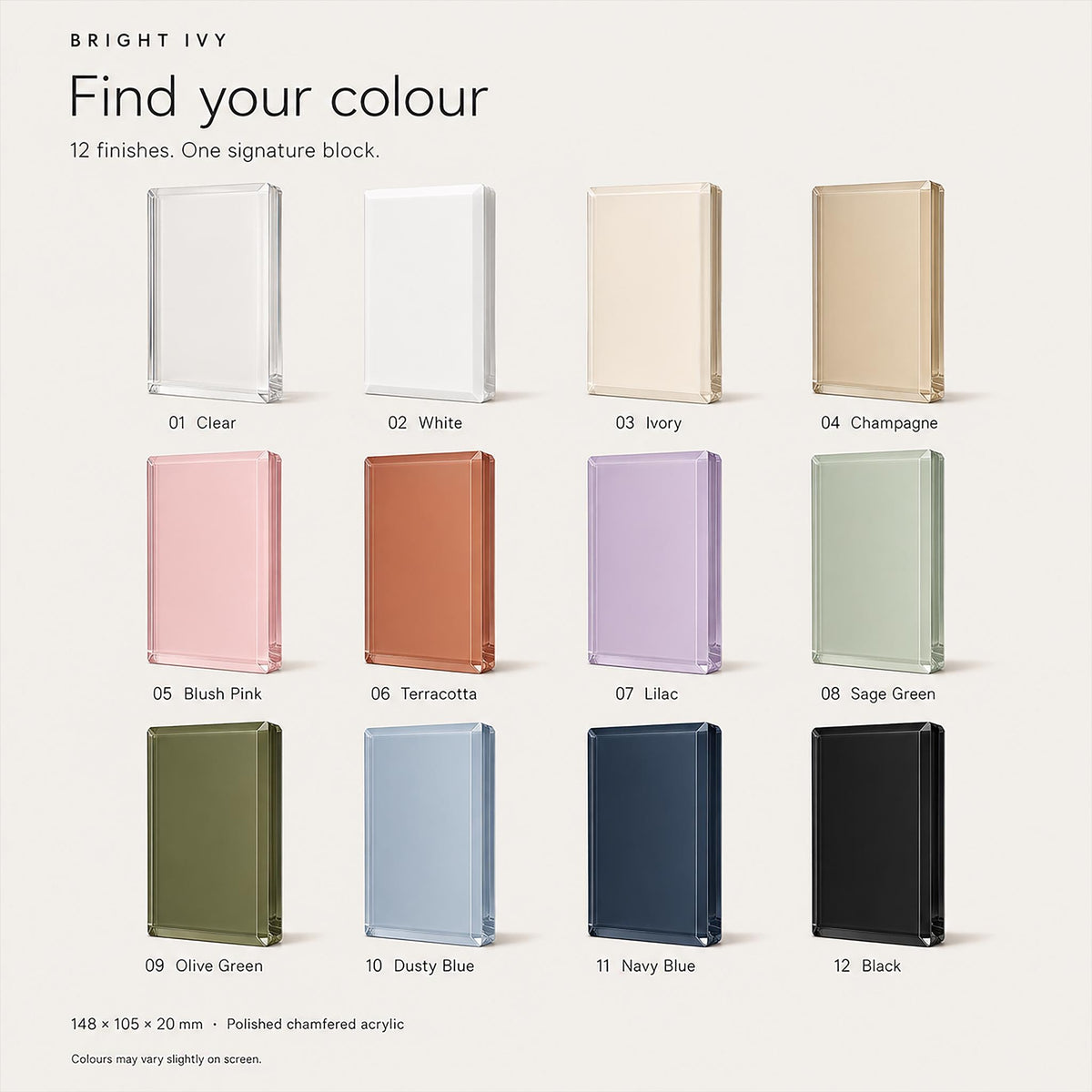 Colour chart of the acrylic block in 12 finishes: clear, white, ivory, champagne, blush pink, terracotta, lilac, sage, olive, dusty blue, navy and black.